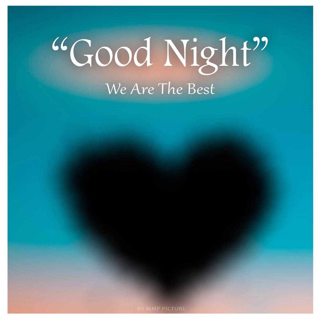 We Are The Best Good Night Image For WhatsApp