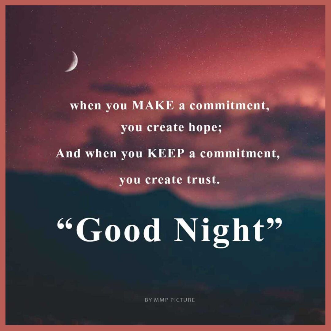 Good Night Everyone Image When You Make A Commitment